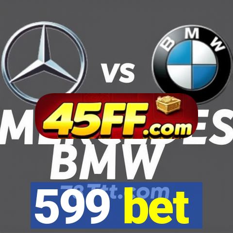 599 bet